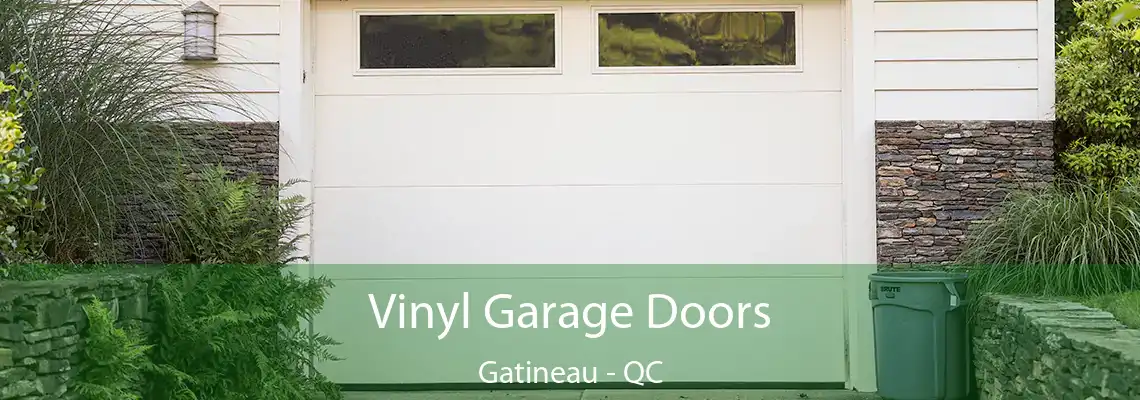 Vinyl Garage Doors Gatineau - QC